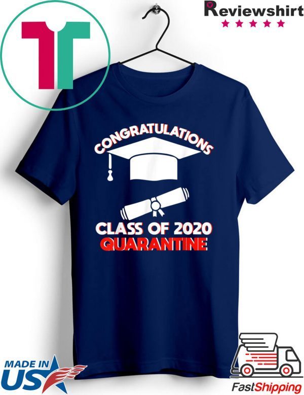 Funny Class of 2020 Graduating Class in Quarantine Funny T-Shirt