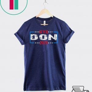 Funny Joe Biden - Bye Don Anti Donald Trump Joe Biden 2020 T-Shirt