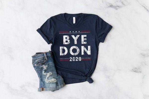 Funny Joe Biden Shirt Bye Don Anti Trump Joe Biden 2020 Shirt