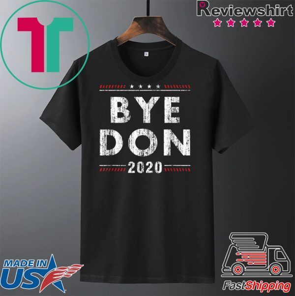 Funny Joe Biden Shirt Bye Don Anti Trump Joe Biden 2020 Shirt