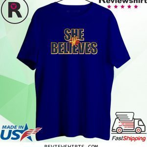 SHE BELIEVES Golden State Warriors T-Shirts