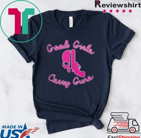 Good Girls Carry Guns Shirt