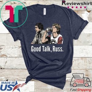 Good talck Russ Tee Shirts