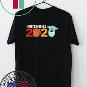 Graduation Class Of 2020 Graduating Students Toilet Paper T-Shirt