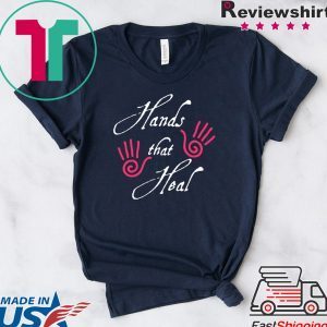 Hands That Heal Shirt