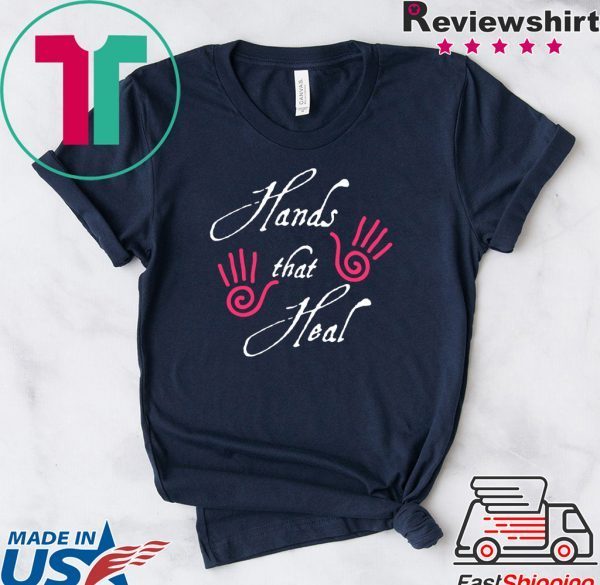 Hands That Heal Shirt