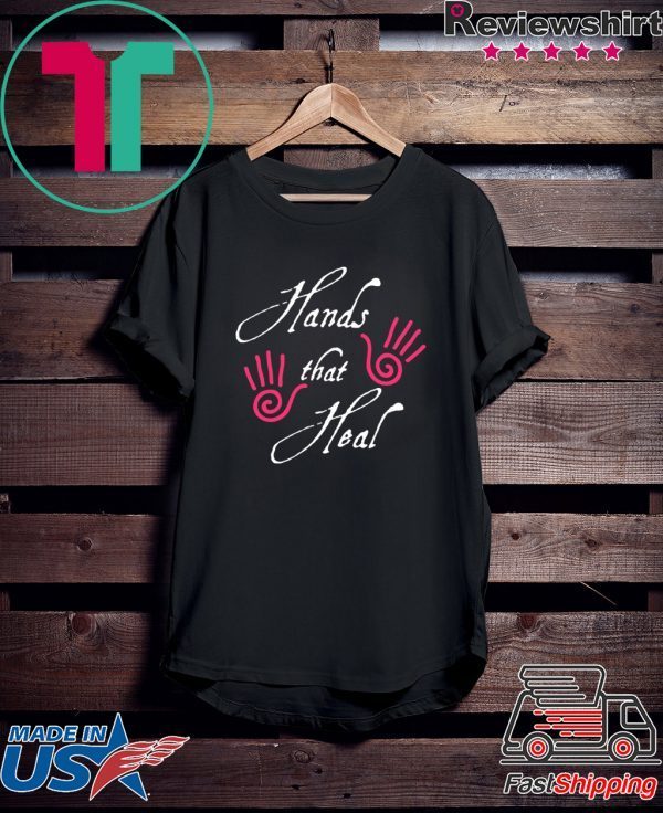 Hands That Heal Shirt