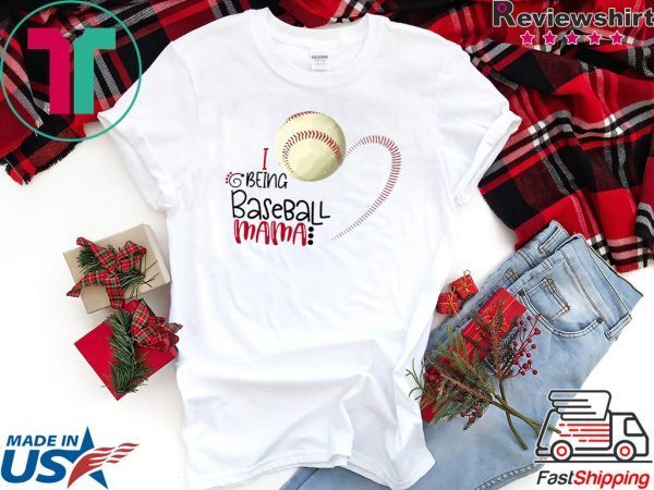 I Being Baseball Mama Shirt