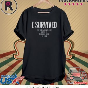 I Survived Fed Employee Telework 2020 T-Shirts