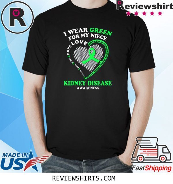 I Wear Green For My Niece Kidney Disease Awareness 2020 TShirt