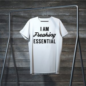 I am freaking essential T-Shirt