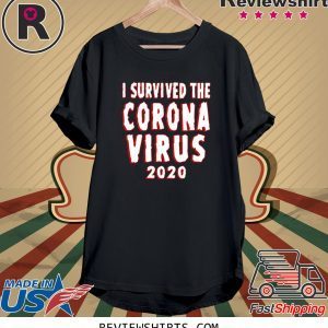 I survived the coronavirus 2020 t-shirts