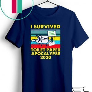 I survived toilet paper apocalypse 2020 shirt