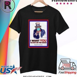 I want you to stay on the couch stay the fuck home t-shirts