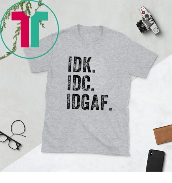 IDK IDC IDGAF Funny Rude Antisocial Social Club 2020 T-Shirts