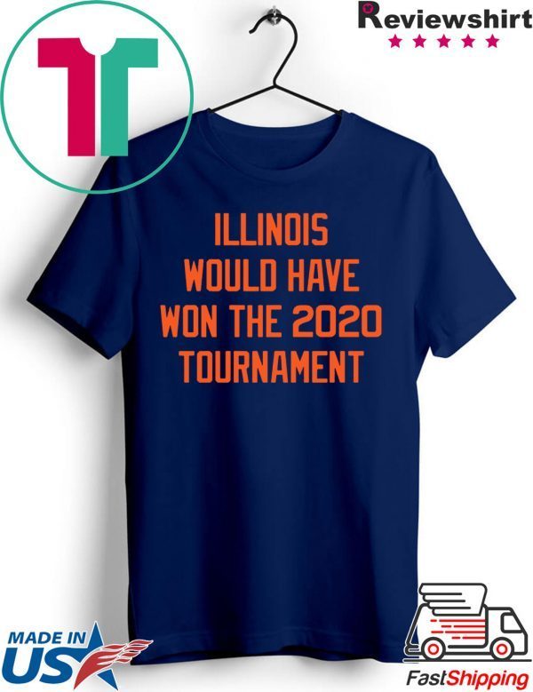 Illinois would have won the 2020 tournament shirt