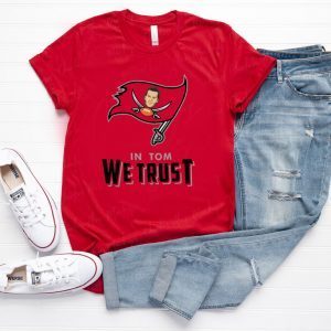 In Tom We Trust Tom Brady Bucs 2020 T-Shirts