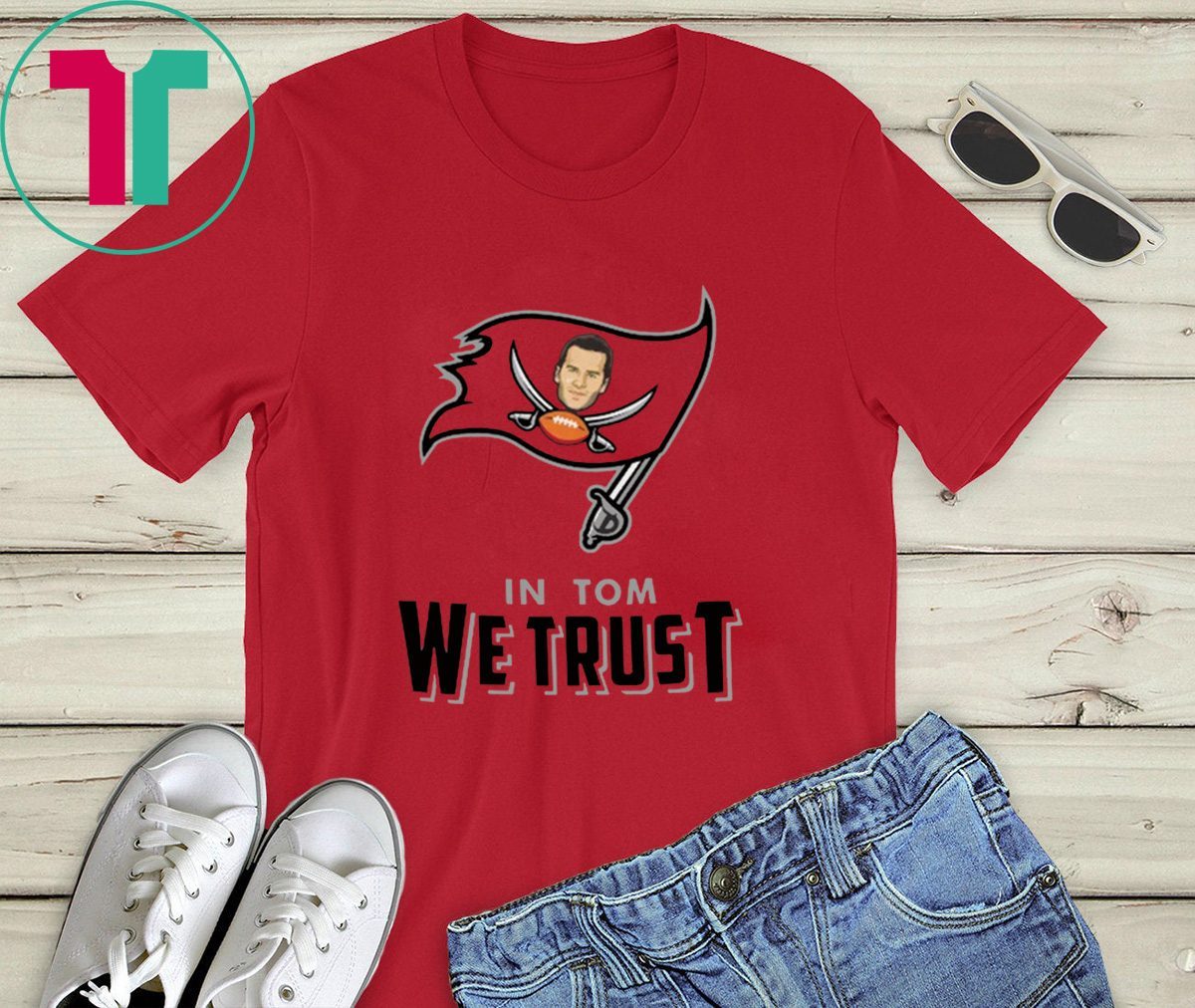 We Trust Tom Brady Bucs 2020 T-Shirts 
