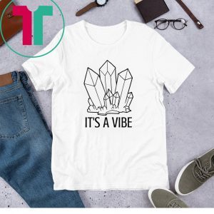 It's A Crystal Vibe 2020 T-Shirts