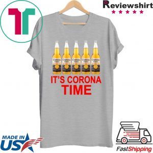 It’s Corona time shirt