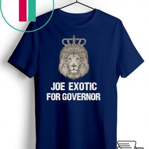 Joe Exotic For Governor T-Shirt