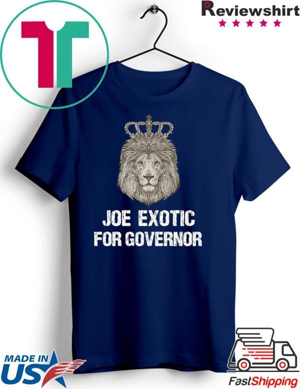 Joe Exotic For Governor T-Shirt