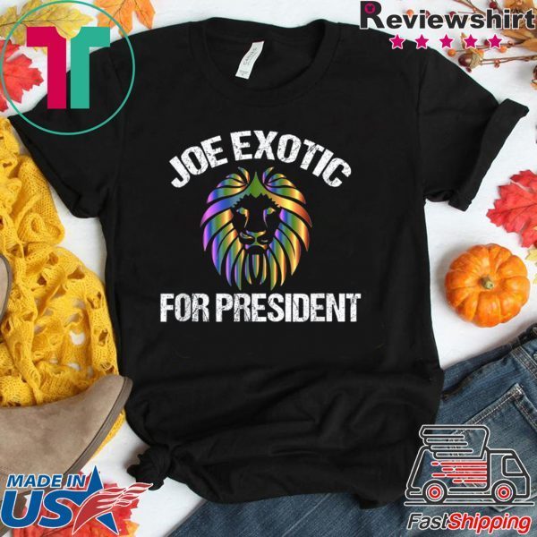 Joe Exotic For President original T-Shirts