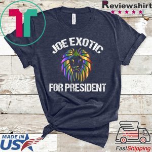 Joe Exotic For President original T-Shirts