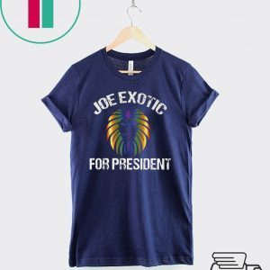 Joe Exotic For President T-Shirt – Joe Exotic For Governor Shirt