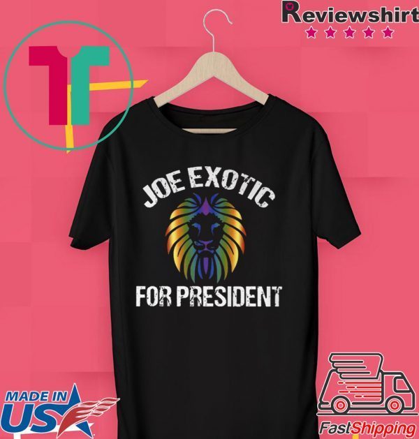 Joe Exotic For President T-Shirt – Joe Exotic For Governor Tee T-Shirt