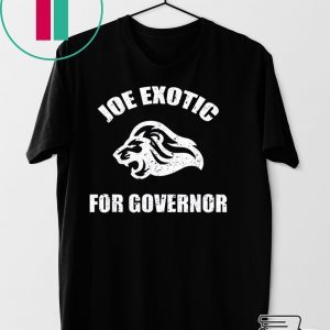 Joe Exotic for Governor T-Shirts