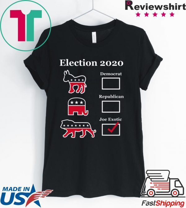 Joe Exotic for President Eletion 2020 Shirt T-Shirt
