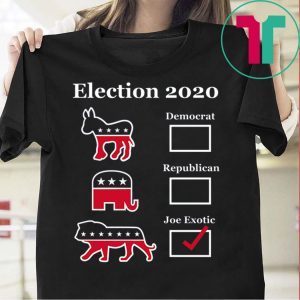 Joe Exotic for President Eletion 2020 Tee T-Shirts