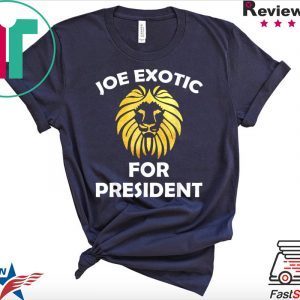 Joe Exotic for President T-Shirts