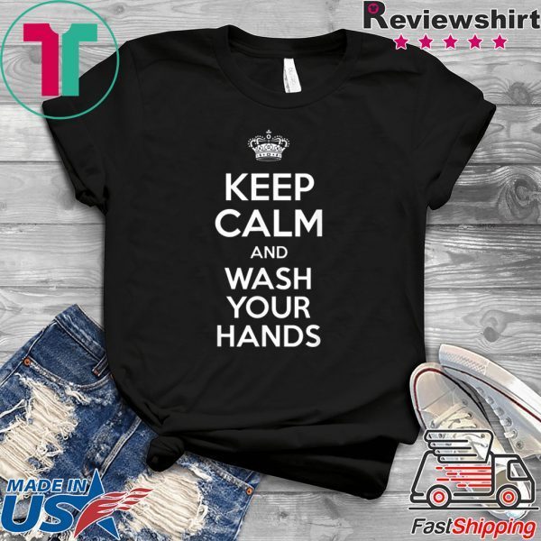 Keep Calm And Wash Your Hands - Flu Cold T-Shirt