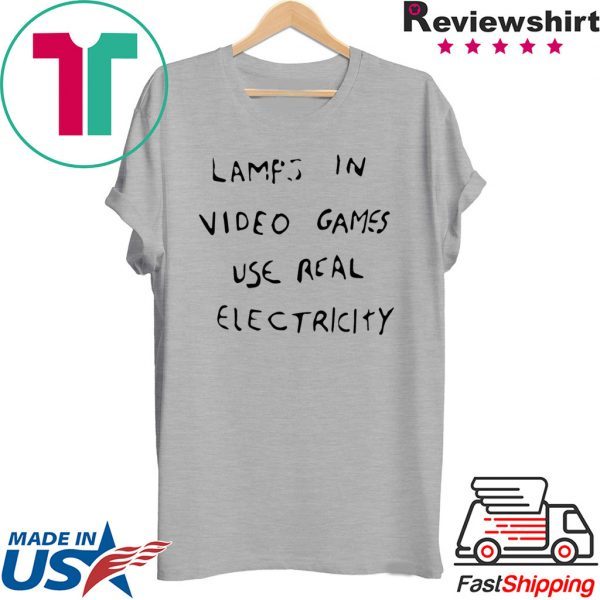 Lamps In Video Games Use Real Electricity short sleeves T-Shirt