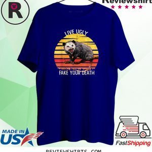 Vintage Live Ugly Fake Your Death Opossum T-Shirts