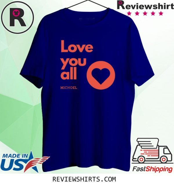 Love You All Michoel Jewish Purim Yiddish 2020 T-Shirts