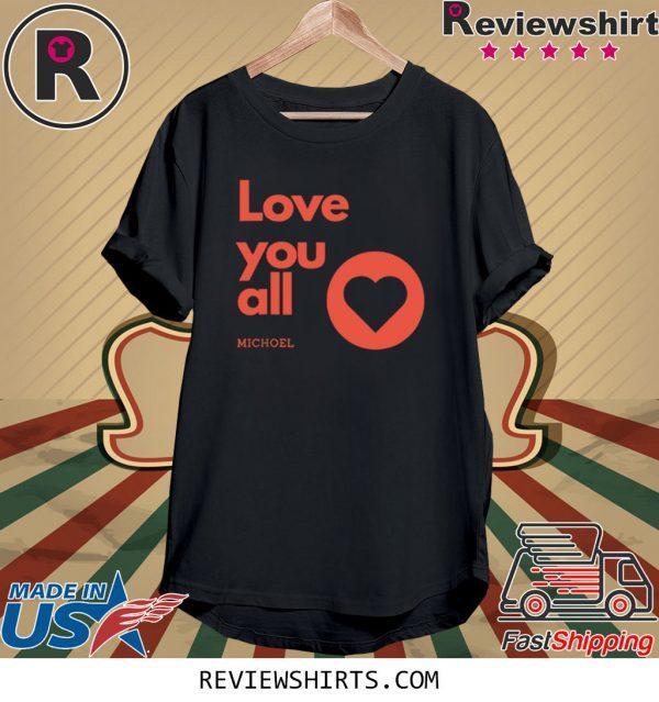 Love You All Michoel Jewish Purim Yiddish 2020 T-Shirts