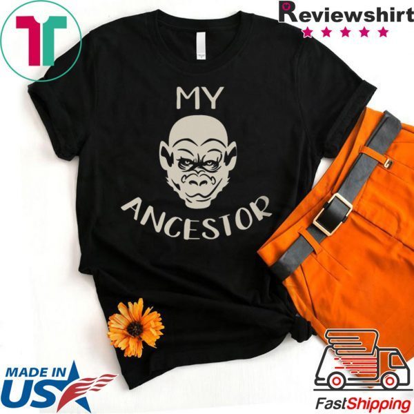 MY ANCESTOR SHIRT