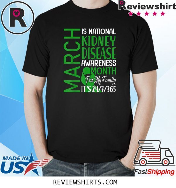 March Is National Kidney Disease Awareness Month Gift T-Shirts