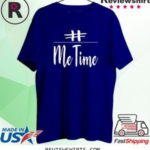 Me Time Unisex TShirt