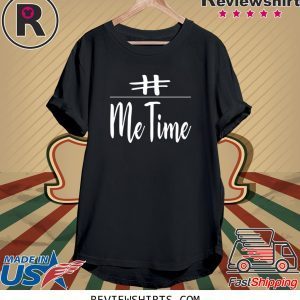 Me Time Unisex TShirt