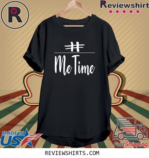 Me Time Unisex TShirt