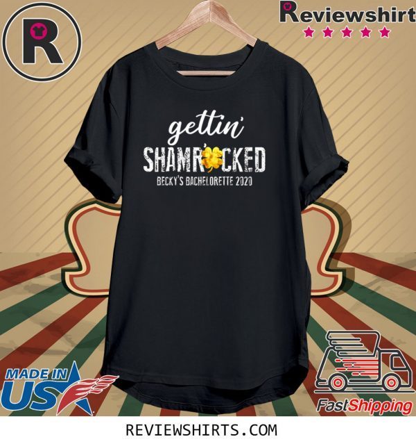 Gettin' SHAMROCKED Bachelorette St. Paddy's Day Party 2020 Shirts