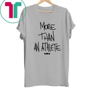 More Than An Athlete Tee Shirt