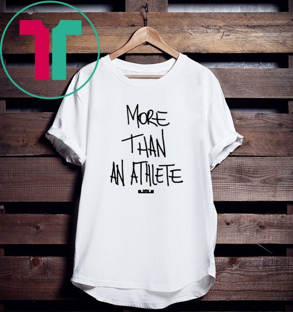 More Than An Athlete Tee Shirt