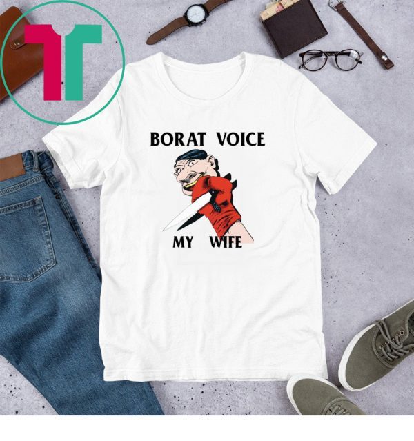 My War borat voice my wife funny tshirt