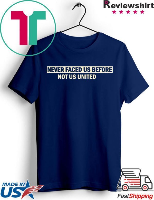 Never faced us before Not us united Corona T-shirt