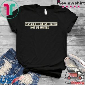 Never faced us before Not us united Corona T-shirt